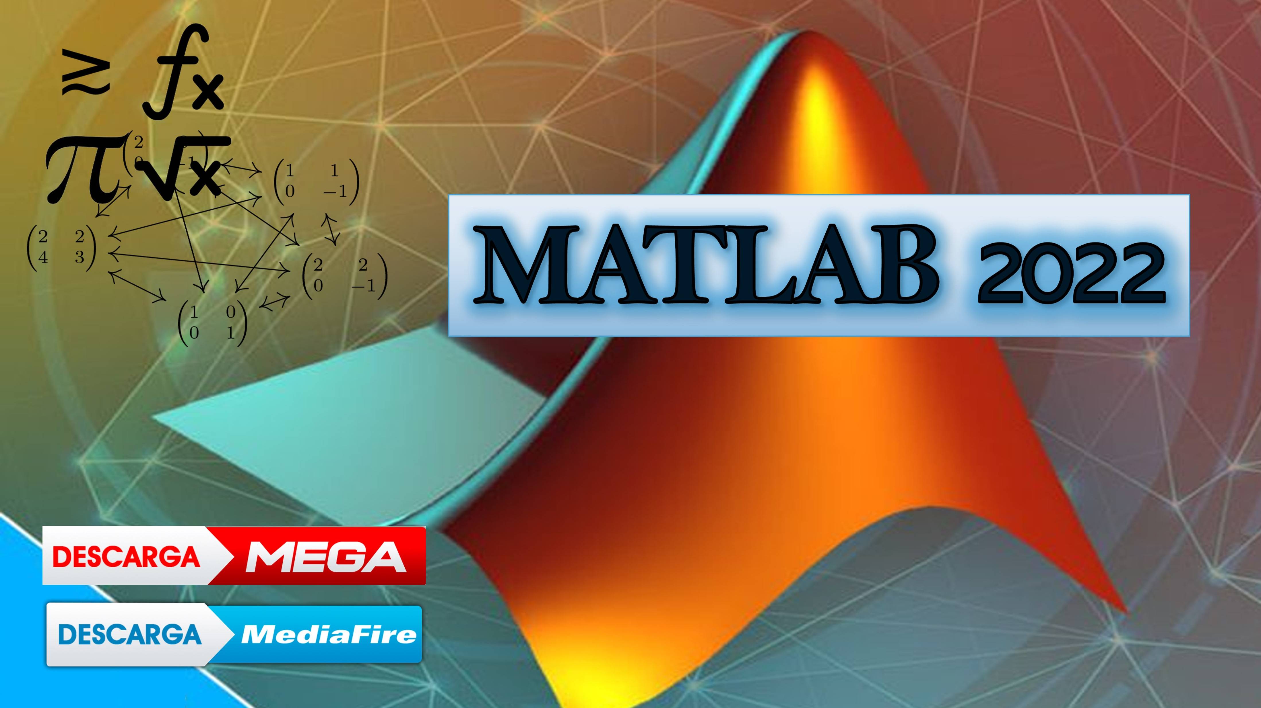 Instalar y Activar MATLAB 2022 - 64 Bits - LICENCIA ILIMITADA