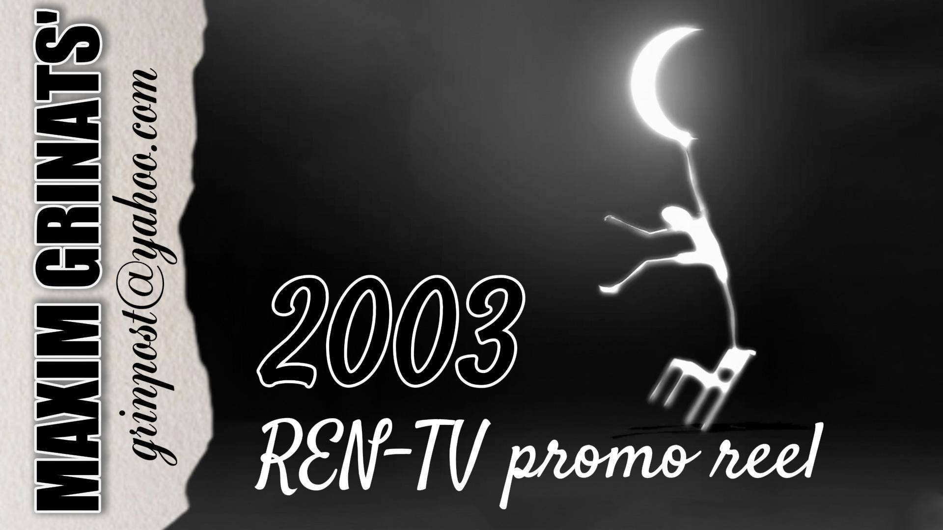 2003 Ren-TV promo reel