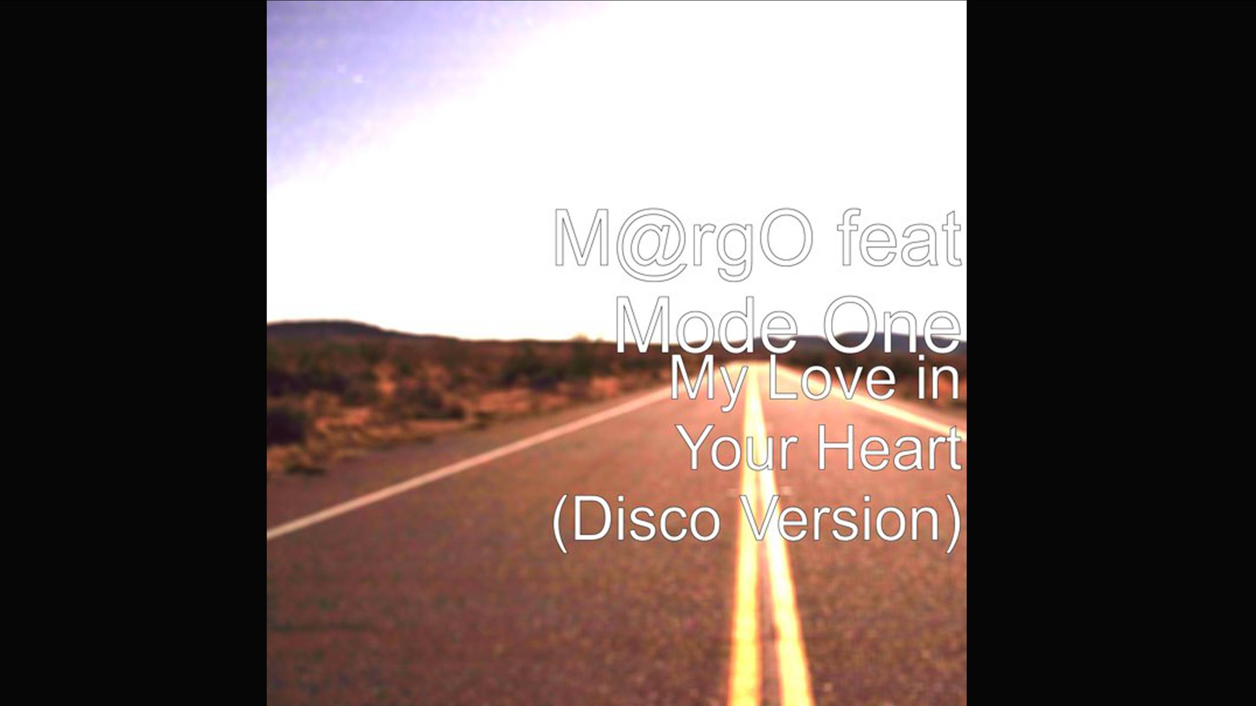 Margo - My Love In Your Heart (Feat. Mode One)