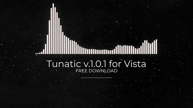 Tunatic v.1.0.1 for Vista FULL