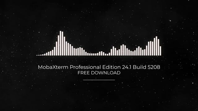 MobaXterm Professional Edition 24.1 Build 5208 FULL