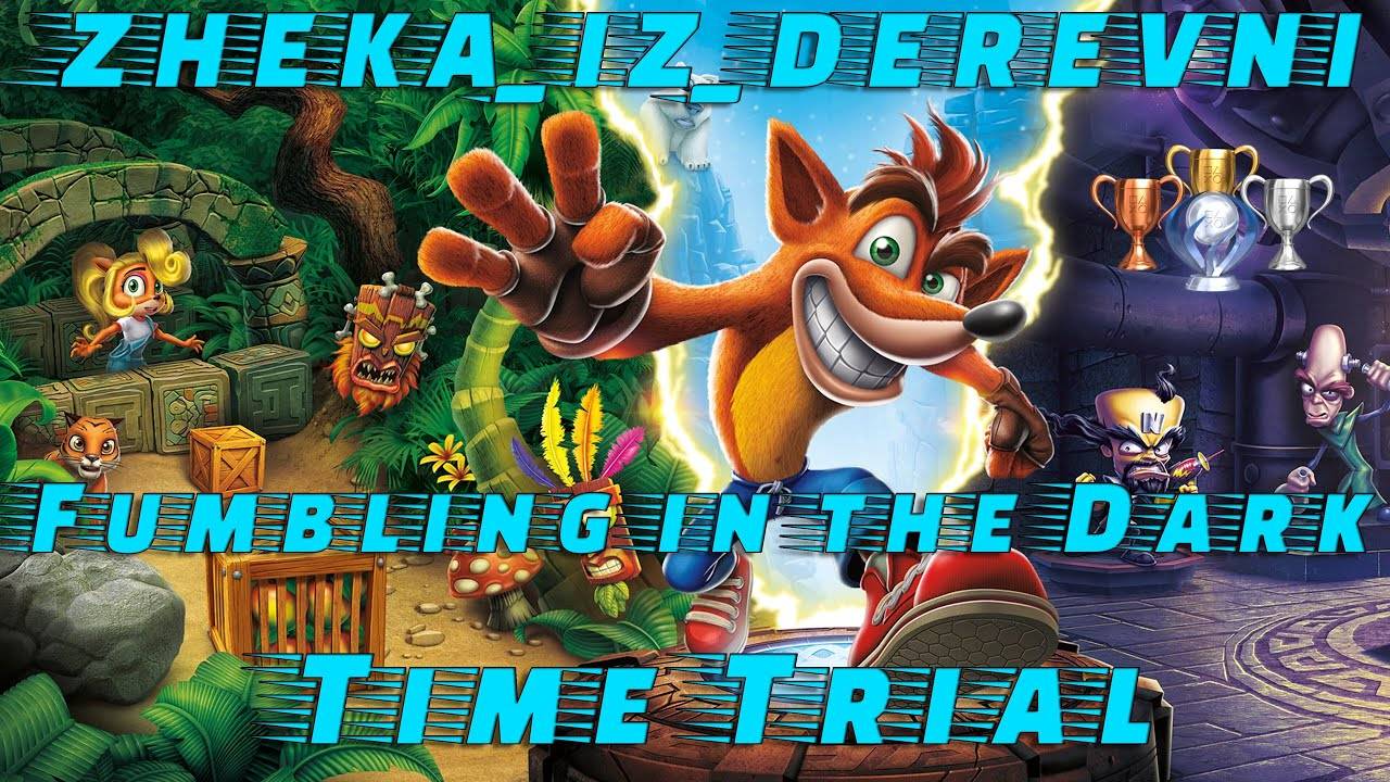 Crash Bandicoot N  Sane Trilogy _ Fumbling in the Dark Time Trial (Gold 1_57_68)