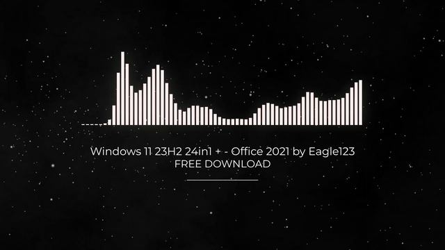 Windows 11 23H2 24in1 + - Office 2021 by Eagle123 FULL