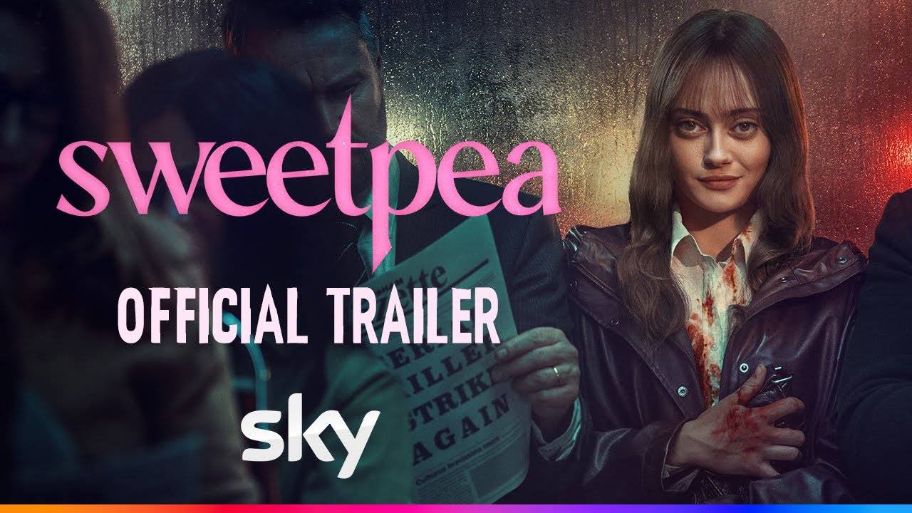 Sweetpea TV Series, season 1 - Official Trailer | Sky TV