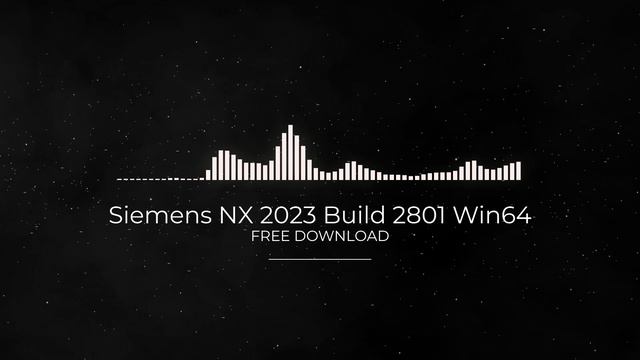 Siemens NX 2023 Build 2801 Win64 FULL