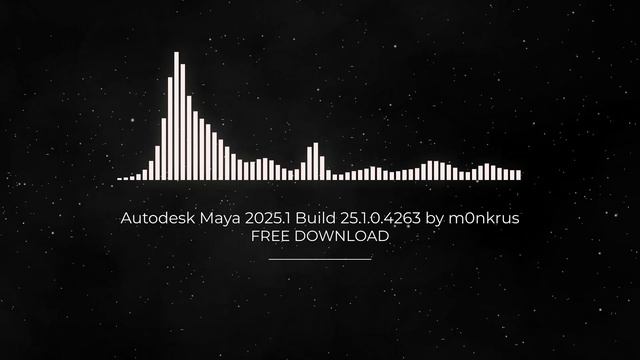 Autodesk Maya 2025.1 Build 25.1.0.4263 by m0nkrus FULL