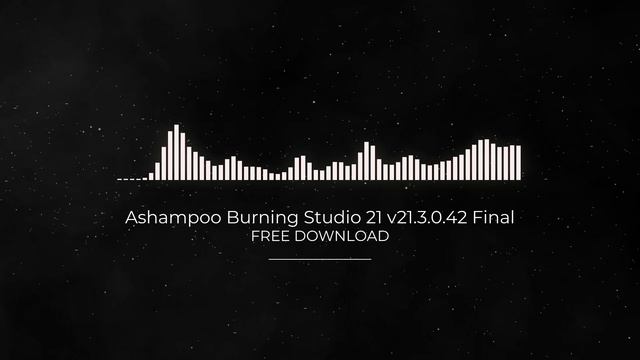 Ashampoo Burning Studio 21 v21.3.0.42 Final FULL