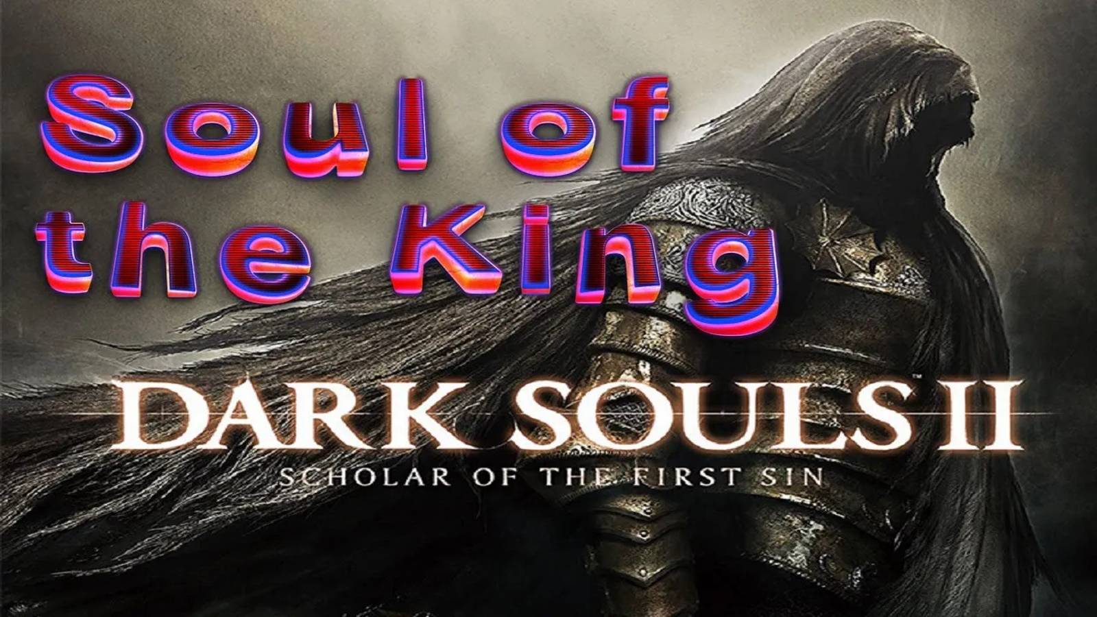 Dark Souls 2 Душа Короля