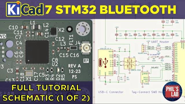 KiCad 7 STM32 Bluetooth Hardware Design (1/2 Schematic) - Phil's Lab #127