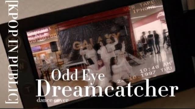 [KPOP IN PUBLIC] Dreamcatcher - Odd Eye _ dance cover