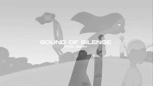 Sound Of Silence (CYRIL Remix)