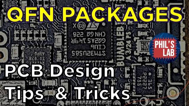 QFN PCB Design Tips & Tricks - Phil's Lab #144