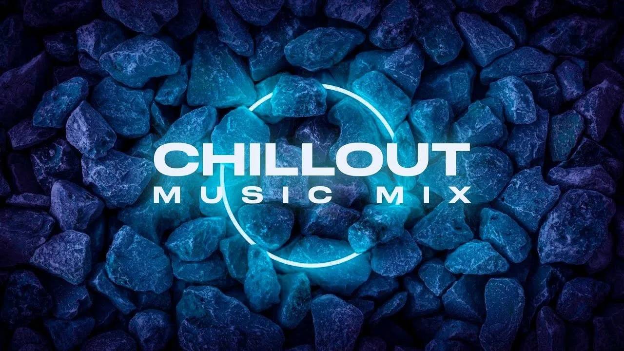 Chill Out Music Mix Live