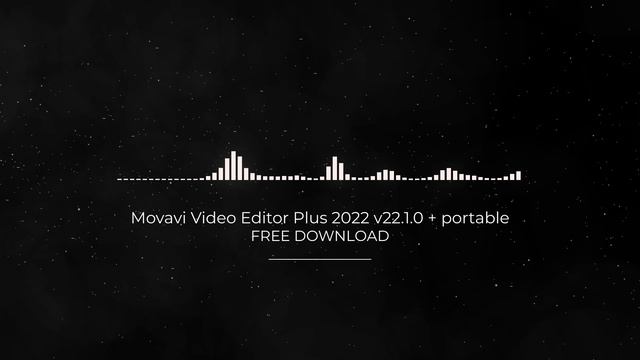 Movavi Video Editor Plus 2022 v22.1.0 + portable FULL