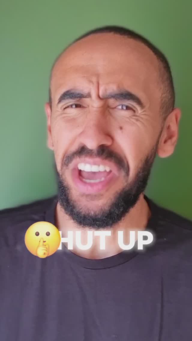 Shut up, это не заткнись.