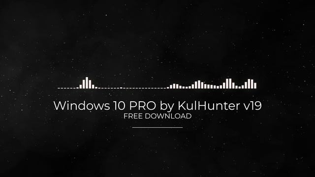 Windows 10 PRO by KulHunter v19 FULL