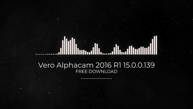 Vero Alphacam 2016 R1 15.0.0.139 FULL