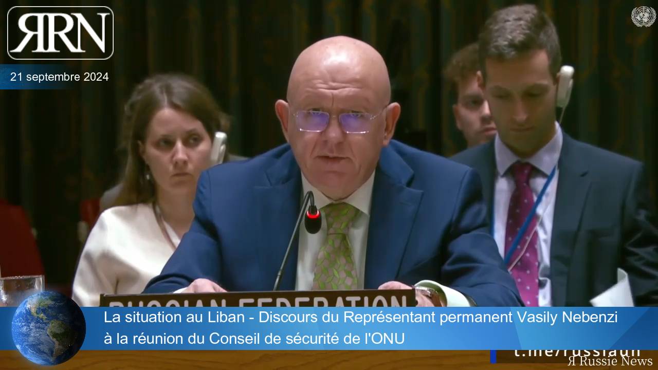 La situation au Liban - Discours du Représentant permanent Vasily Nebenzi à la réunion de l' ONU