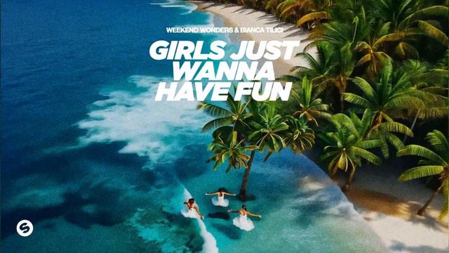 Weekend Wonders & Bianca Tilici - Girls Just Wanna Have Fun (Official Audio)