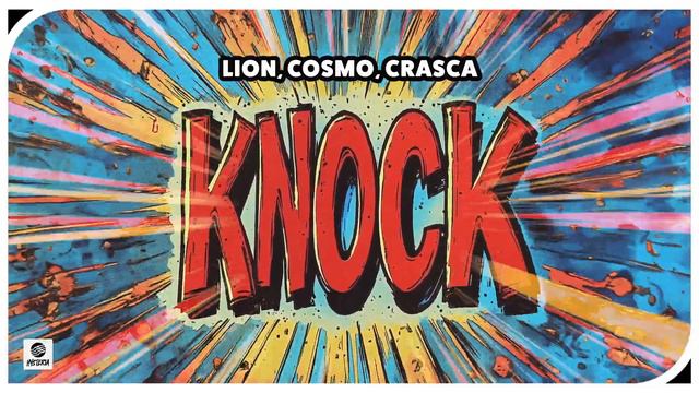 Lion, Cosmo, Crasca - Knock (Official Audio)