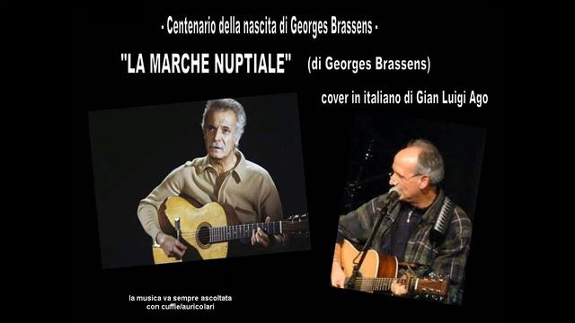 GIAN LUIGI AGO - cover in italiano di "La marche nuptiale" (di Georges Brassens)