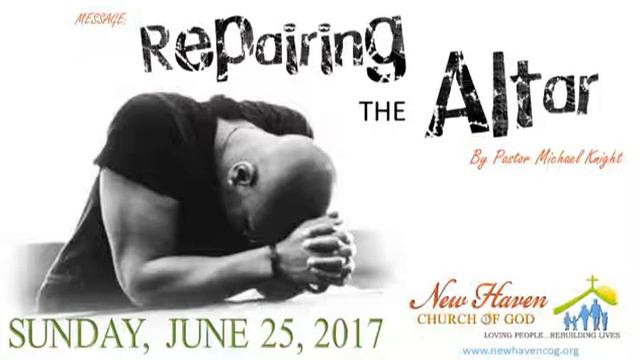 New Haven Message Repairing the Altar