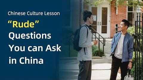 RUDE Questions You Can Ask Your Chinese Friends in Chinese Culture - Learn Mandarin Chinese