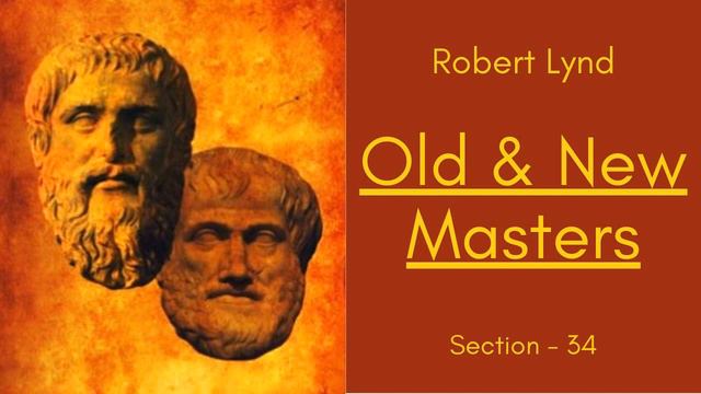 Old And New Masters By Robert Lynd Audiobook | Powerful Audiobooks | Section - 34