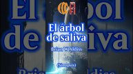 El árbol de saliva - Brian W Aldiss (Resumen)