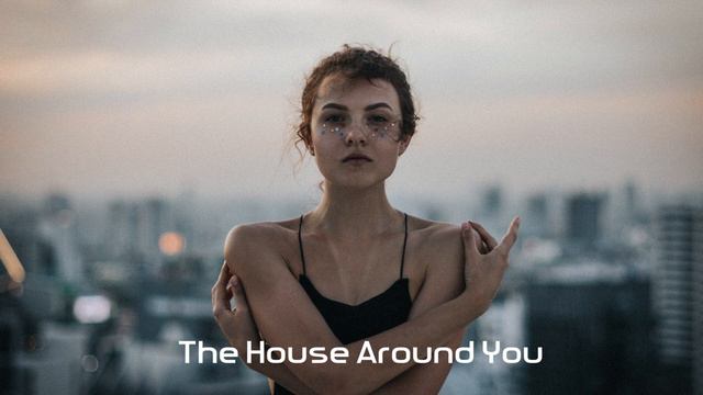 GeoAna - The House Around You (Original Mix)