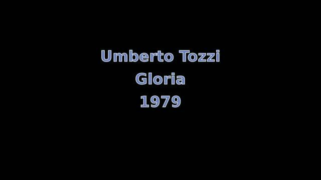 Umberto Tozzi -- Gloria (1979)