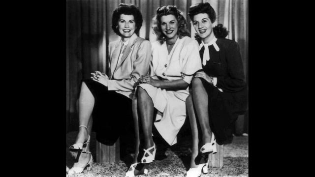 Andrews Sisters Them That Has -- Gets