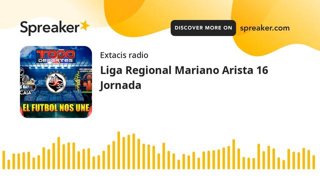 Liga Regional Mariano Arista 16 Jornada (part 5 de 7)