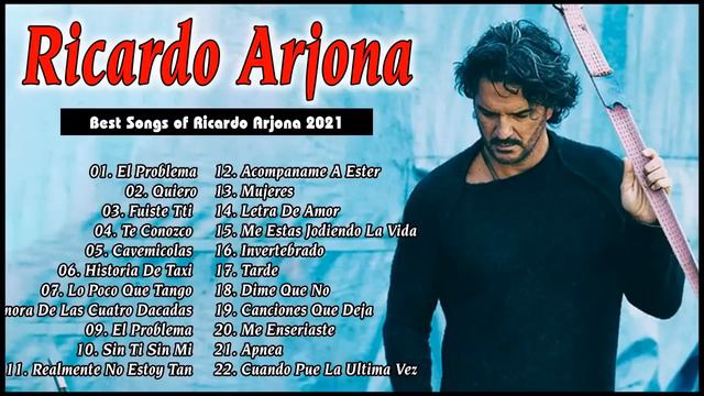 Ricardo Arjona Mix Nuevo 2021 - Ricardo Arjona Sus mejor Exitos