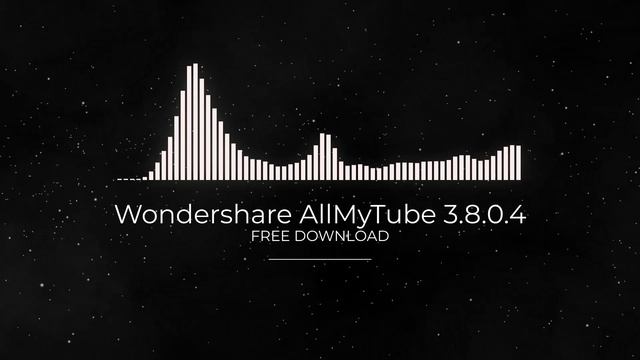 Wondershare AllMyTube 3.8.0.4 FULL