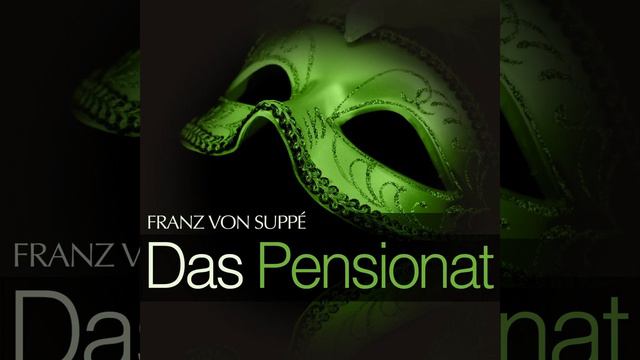 Das Pensionat: Act I - " Wenn in des Mondes bläulichem Schimmer "