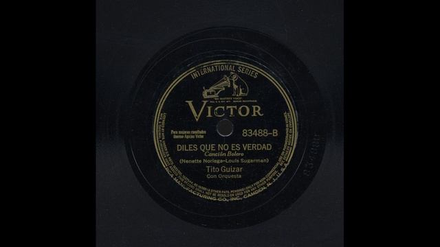 Tito Guízar - Diles Que No Es Verdad - Victor 83488-B