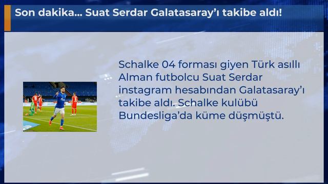 Son dakika... Suat Serdar Galatasaray’ı takibe aldı!