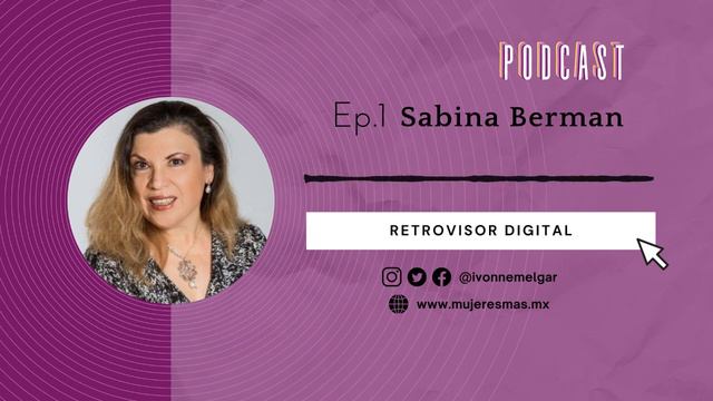 Ep 1 | Conversaciones Con Sabina Berman