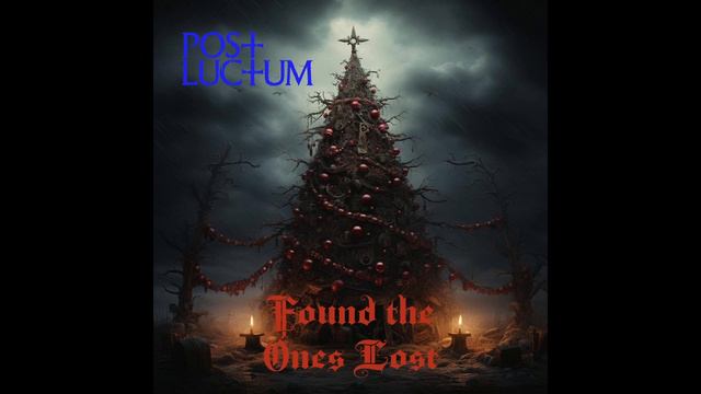 Post Luctum - Found the Ones Lost