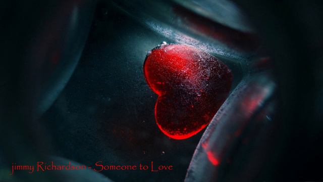 Someone to Love - Jimmy Richardson