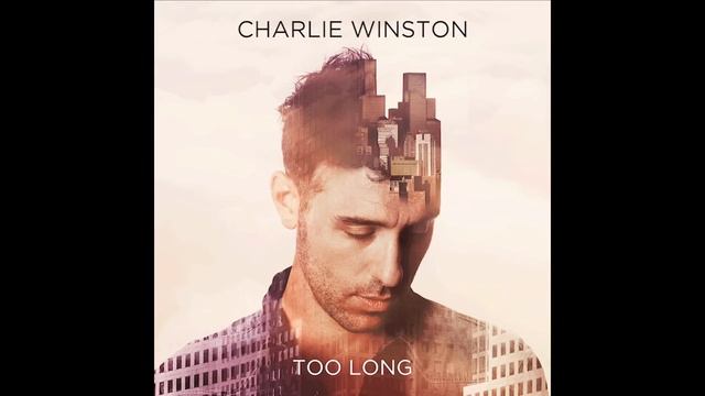 Charlie Winston - Too Long (Audio)