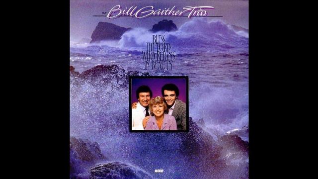 THE BILL GAITHER TRIO - Majesty