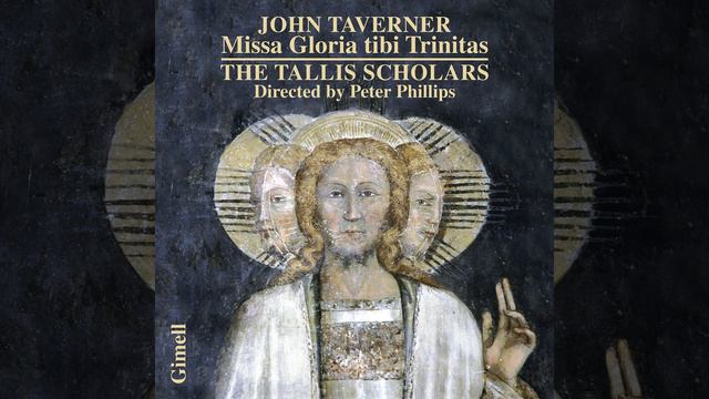 Taverner: Missa Gloria tibi Trinitas - 01. Gloria in excelsis Deo