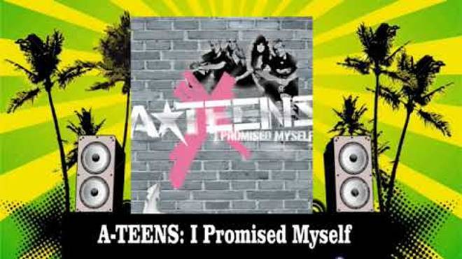 A-TEENS - I Promised Myself