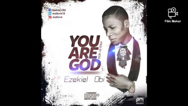 You Are God by Ezekiel Obi