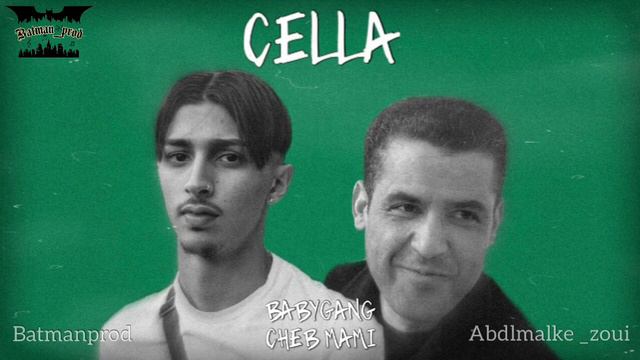 BABYGANG - cella ft. CHEB MAMI (batmanprod remix)