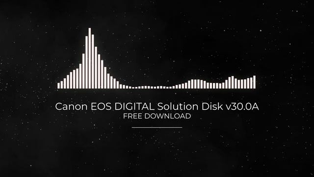 Canon EOS DIGITAL Solution Disk v30.0A FULL