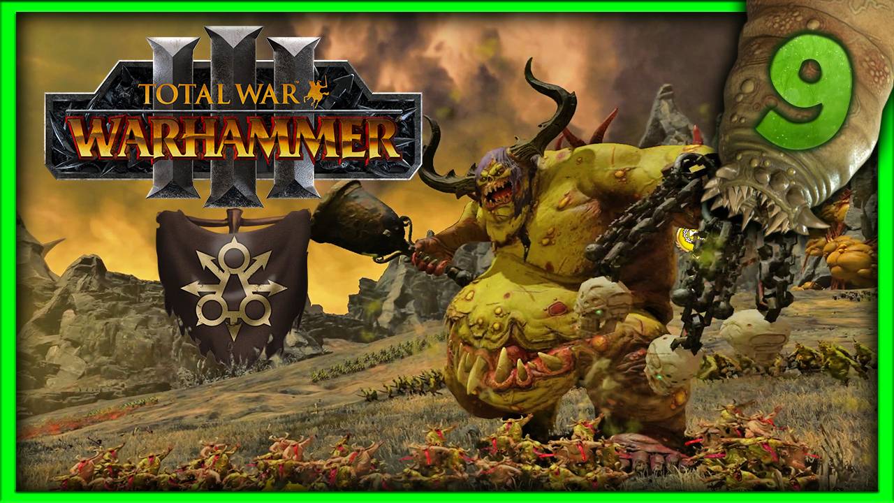 Тамурхан Total War Warhammer 3 прохождение сюжетной кампании (Войско личинок - Нургл) - часть 9