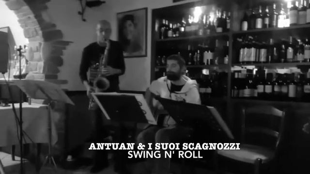ANTUAN & I SUOI SCAGNOZZI                          swing n' roll